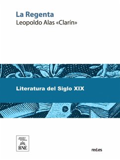 La Regenta (eBook, ePUB) - Alas, Leopoldo