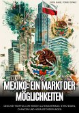 Mexiko: Ein Markt der Möglichkeiten (eBook, ePUB)