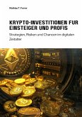 Krypto-Investitionen für Einsteiger und Profis (eBook, ePUB)