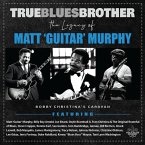 True Blues Brother: The Legacy Of Matt 'Guitar' Mu