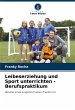 Leibeserziehung und Sport unterrichten... - Bild 1
