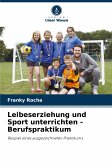 Leibeserziehung und Sport unterrichten - Berufspraktikum