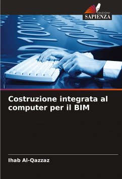 Costruzione integrata al computer per il BIM - Al-Qazzaz, Ihab