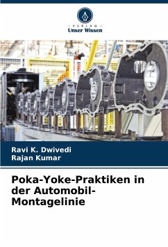 Poka-Yoke-Praktiken in der Automobil-Montagelinie - Dwivedi, Ravi K.;Kumar, Rajan