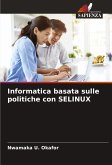 Informatica basata sulle politiche con SELINUX Informatica basata sulle politiche con SELINUX