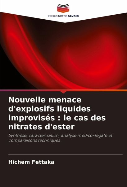 Nouvelle menace d'explosifs liquides improvisés : le cas des nitrates d'ester