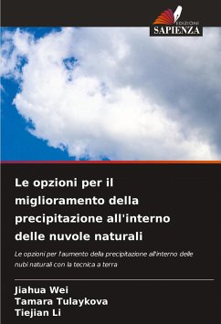 Le opzioni per il miglioramento della precipitazione all'interno delle nuvole naturali - Wei, Jiahua;Tulaykova, Tamara;Li, Tiejian