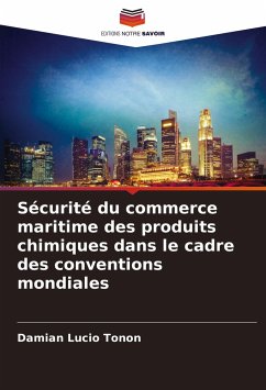 Sécurité du commerce maritime des produits chimiques dans le cadre des conventions mondiales - Tonon, Damian Lucio