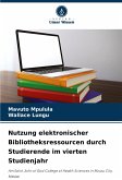 Nutzung elektronischer Bibliotheksressourcen durch Studierende im vierten Studienjahr