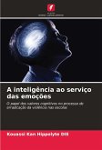 A inteligência ao serviço das emoções