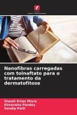 Nanofibras carregadas com tolnaftato para o tratamento da dermatofitose