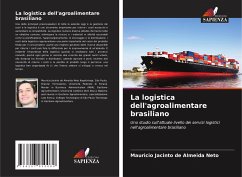 La logistica dell'agroalimentare brasiliano - Jacinto de Almeida Neto, Mauricio