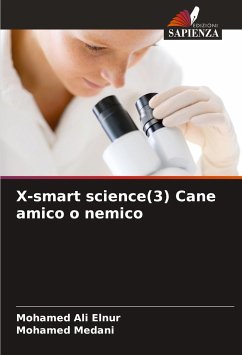 X-smart science(3) Cane amico o nemico - Ali Elnur, Mohamed;Medani, Mohamed