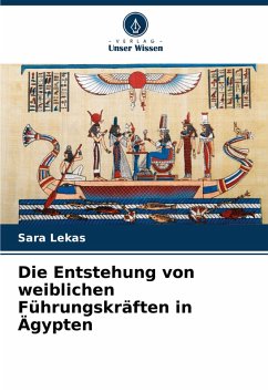 Cover Die Entstehung von weiblichen Führungskräften in Ägypten