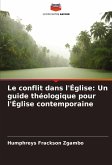 Le conflit dans l'Église: Un guide théologique pour l'Église contemporaine