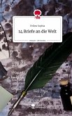 14 Briefe an die Welt. Life is a Story - story.one