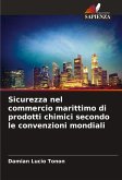 Sicurezza nel commercio marittimo di prodotti chimici secondo le convenzioni mondiali Sicurezza nel commercio marittimo di prodotti chimici secondo le convenzioni mondiali