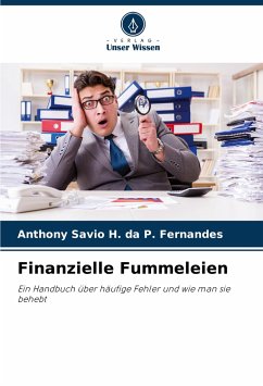 Finanzielle Fummeleien - da P. Fernandes, Anthony Savio H.