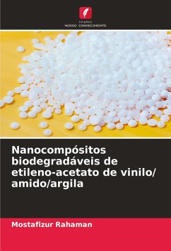 Cover Nanocompósitos biodegradáveis de etileno-acetato de vinilo/ amido/argila
