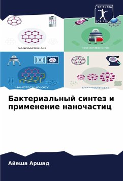 Cover Bakterial'nyj sintez i primenenie nanochastic
