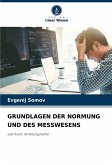 GRUNDLAGEN DER NORMUNG UND DES MESSWESENS