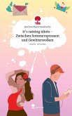 it's raining idiots - Zwischen Sommersprossen und Gewitterwolken. Life is a Story - story.one