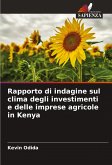 Rapporto di indagine sul clima degli investimenti e delle imprese agricole in Kenya Rapporto di indagine sul clima degli investimenti e delle imprese agricole in Kenya