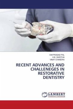 RECENT ADVANCES AND CHALLENEGES IN RESTORATIVE DENTISTRY