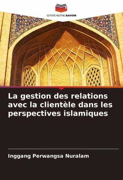 La gestion des relations avec la clientèle dans les perspectives islamiques