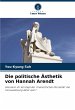 Die politische Ästhetik von Hannah... - Bild 1