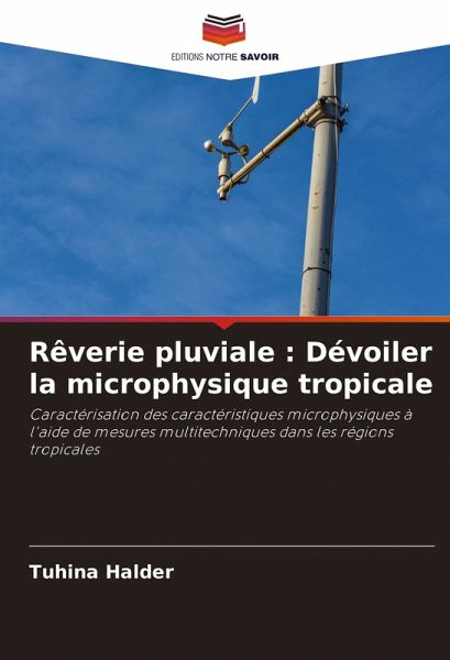 Rêverie pluviale : Dévoiler la microphysique tropicale