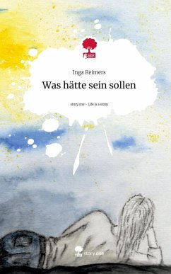 Cover Was hätte sein sollen. Life is a Story - story.one