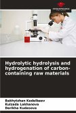 Hydrolytic hydrolysis and hydrogenation of carbon-containing raw materials