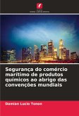 Segurança do comércio marítimo de produtos químicos ao abrigo das convenções mundiais