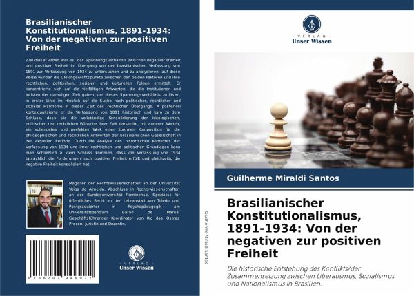 Brasilianischer Konstitutionalismus, 1891-1934: Von der negativen zur positiven Freiheit Brasilianischer Konstitutionalismus, 1891-1934: Von der negativen zur positiven Freiheit