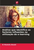 Análise que identifica os factores influentes na utilização do e-learning