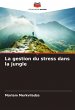 La gestion du stress dans la jungle - Bild 1