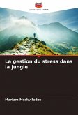 La gestion du stress dans la jungle