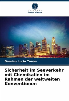 Sicherheit im Seeverkehr mit Chemikalien im Rahmen der weltweiten Konventionen - Tonon, Damian Lucio