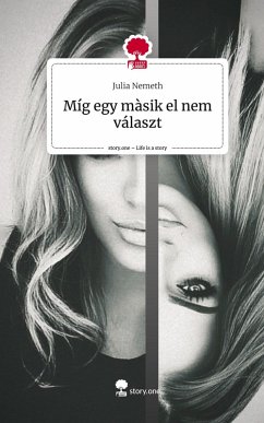 Cover Míg egy màsik el nem választ. Life is a Story - story.one