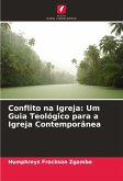 Conflito na Igreja: Um Guia Teológico para a Igreja Contemporânea