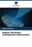 Aadhar-basiertes intelligentes Wahlsystem Aadhar-basiertes intelligentes Wahlsystem