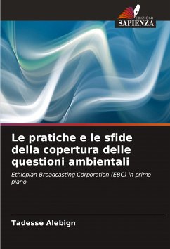 Le pratiche e le sfide della copertura delle questioni ambientali - Alebign, Tadesse