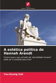 A estética política de Hannah Arendt