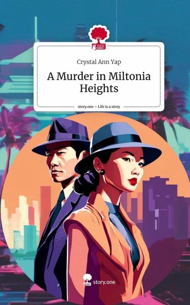 A Murder in Miltonia Heights. Life is a Story - story.one