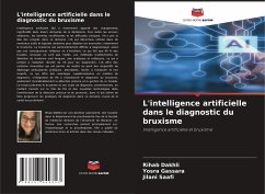 L'intelligence artificielle dans le diagnostic du bruxisme - Dakhli, Rihab;Gassara, Yosra;Saafi, Jilani