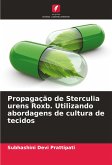 Propagação de Sterculia urens Roxb. Utilizando abordagens de cultura de tecidos