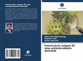 Foeniculum vulgare Öl eine antimikrobielle Aktivität Foeniculum vulgare Öl eine antimikrobielle Aktivität