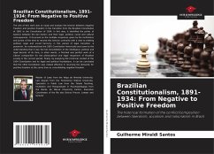 Brazilian Constitutionalism, 1891-1934: From Negative to Positive Freedom - Miraldi Santos, Guilherme