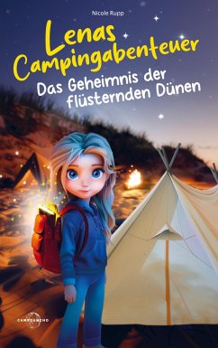 Lenas Campingabenteuer - Das Geheimnis der flüsternden Dünen - Rupp, Nicole